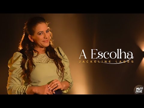 A Escolha -  Jackeline Lages