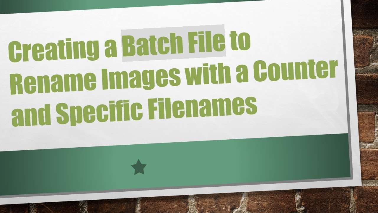 Creating a Batch File to Rename Images with a Counter and Specific Filenames