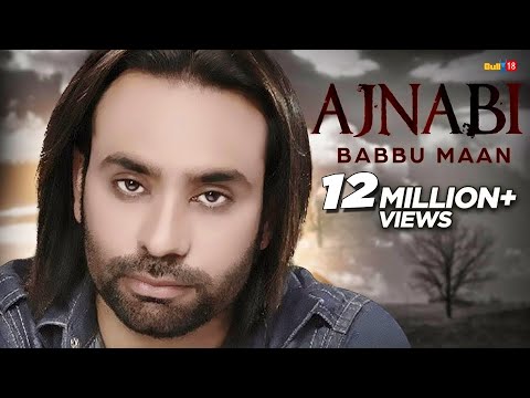 Babbu Maan - Ajnabi ( Full Audio ) | Latest Punjabi Songs 2016