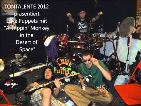 Love Puppets - A Trippin´ Monkey in the Desert of Space