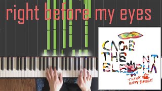 Cage the Elephant - Right Before My Eyes (Unpeeled) - Piano Cover