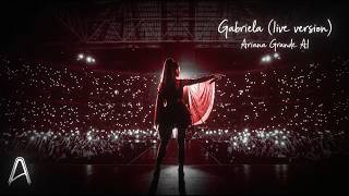 Download lagu GABRIELA - Ariana Grande (live version) [AI FANMADE CONCEPT] mp3