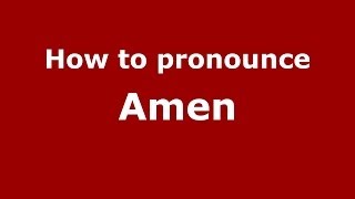How to pronounce Amen