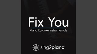 Fix You (Lower Key &amp; Shortened - Originally Performed by Coldplay) (Piano Karaoke Version)