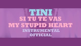 TINI - Si tu te vas / My stupid heart - INSTRUMENTAL OFFICIAL