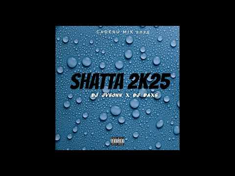 DJ JVSONN x DJ DAXS - SHATTA 2K25