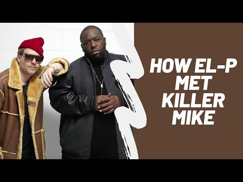 El-P interview: How he met Killer Mike