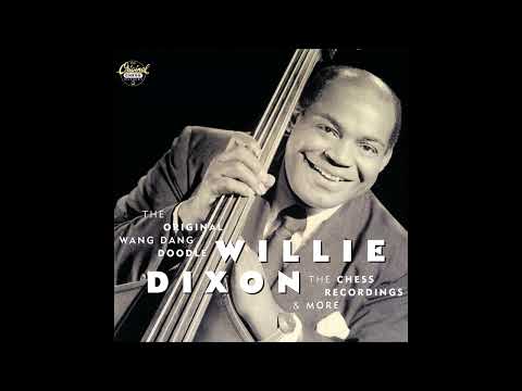 It Don't Make Sense - Willie Dixon