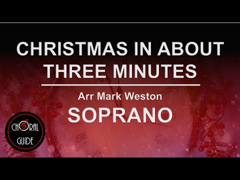 Christmas In About Three Minutes - SOPRANO | Mark Weston