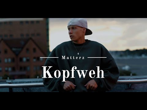 Matterz - Kopfweh (Official Music Video)