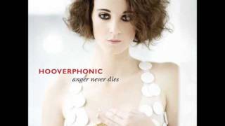 Hooverphonic - Anger Never Dies
