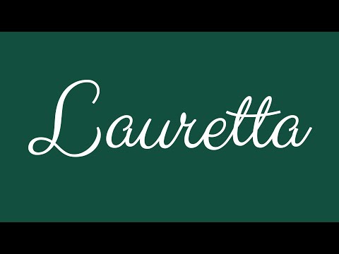 Learn how to Sign the Name Lauretta Stylishly in Cursive Writing