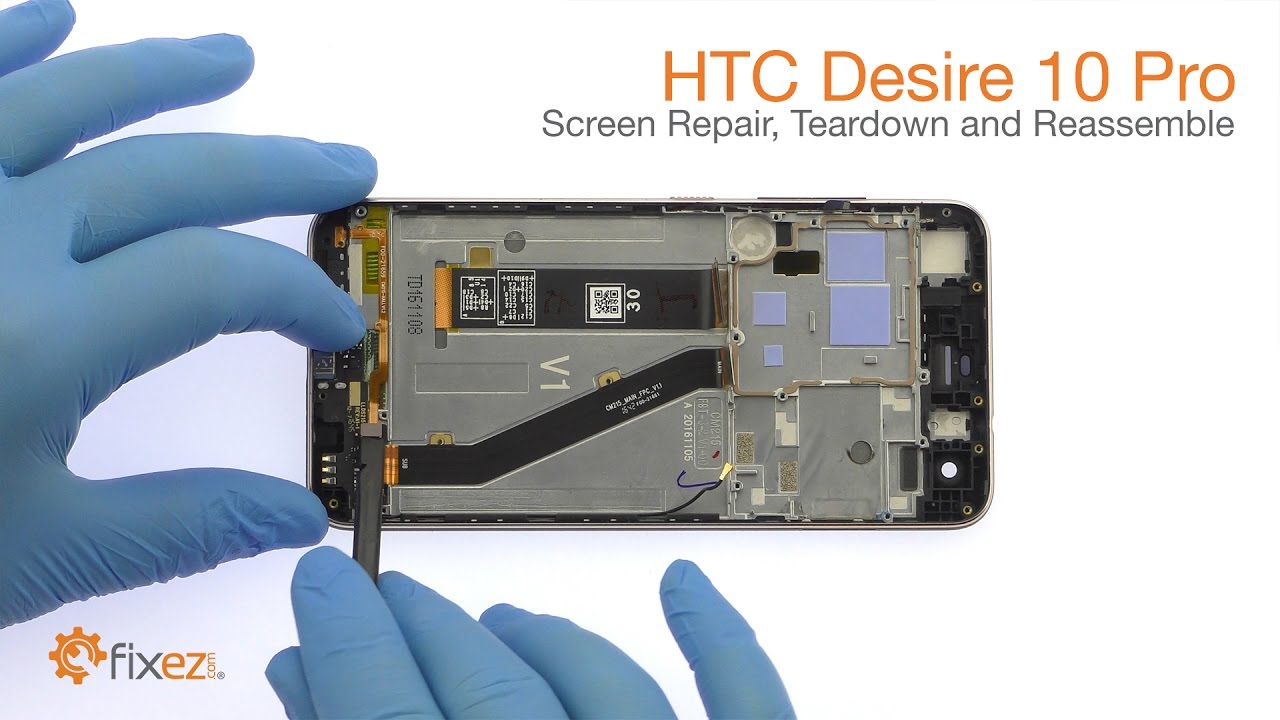 HTC Desire 10 Pro Screen Repair, Teardown and Reassemble - Fixez.com
