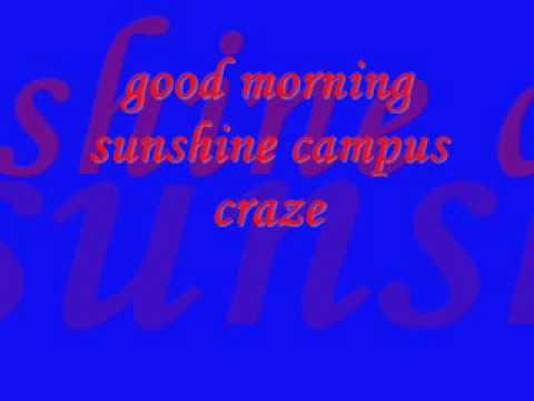 good morning sunshine campus craze