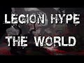 Legion Hype The World