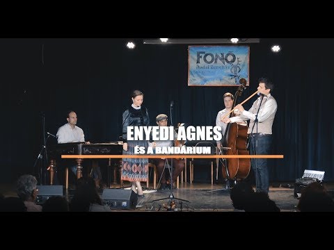 Enyedi Ágnes és a Bandárium : Tavasz, tavasz