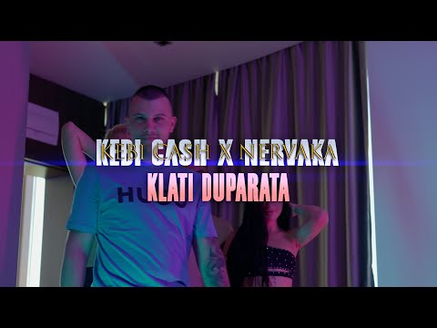 Kebi Cash X Nervaka - Klati Duparata (Official Video)