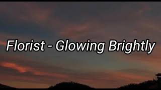 Florist - Glowing Brightly (Subtitulada Español)