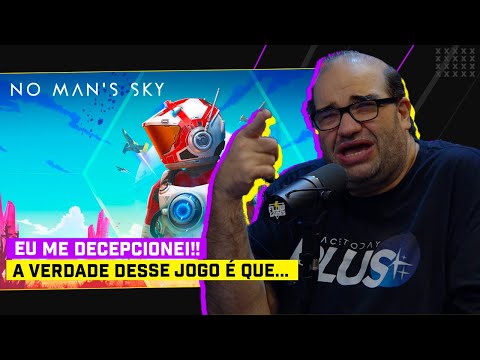 SERJÃO DESABAFA E FALA SUA OPINIÃO SOBRE NO MAN`S SKY!