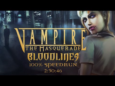 (WR) Vampire: The Masquerade – Bloodlines v1.2 100% Speedrun 2:30:46 RTA