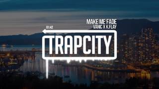 Vanic x K.Flay - Make Me Fade