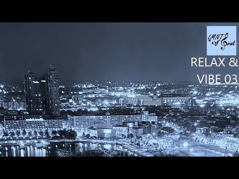 Relax & Vibe 03 |  R&B Playlist