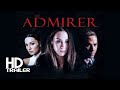 THE ADMIRER (2021) - Official Trailer | Roxanne McKee | Christina Bennington | Jordan Ford Silver