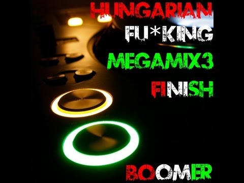 Boomer-Hungarian Fucking Megamix 3 Finish ***Dj Szatmári-Peat Jr.&Fernando-Josh&Jutta-Dj Deka***