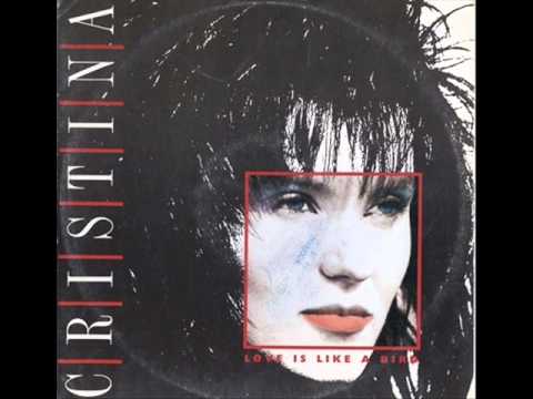 Cristina - Love is Like a Bird (Italo Disco)