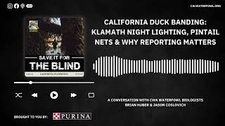 Ep. 105 California Duck Banding: Klamath Night Lighting, Pintail Nets & Why Reporting Matters