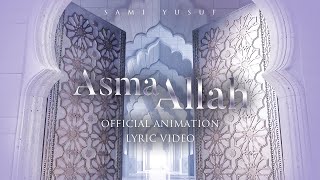 Download lagu Sami Yusuf - Asma Allah  Animation (Lyric Video) mp3 Download lagu Sami Yusuf - Asma Allah  Animation (Lyric Video) mp3