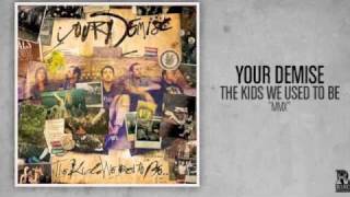 Your Demise - MMX
