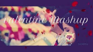 Valentine Mashup 2018 Dj  Aqeel Vj Ajay
