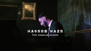 Haseeb Haze  The Wedding Mashup OFFICIAL VIDEO