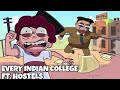 Every Indian College Ft Indian Hostels Students