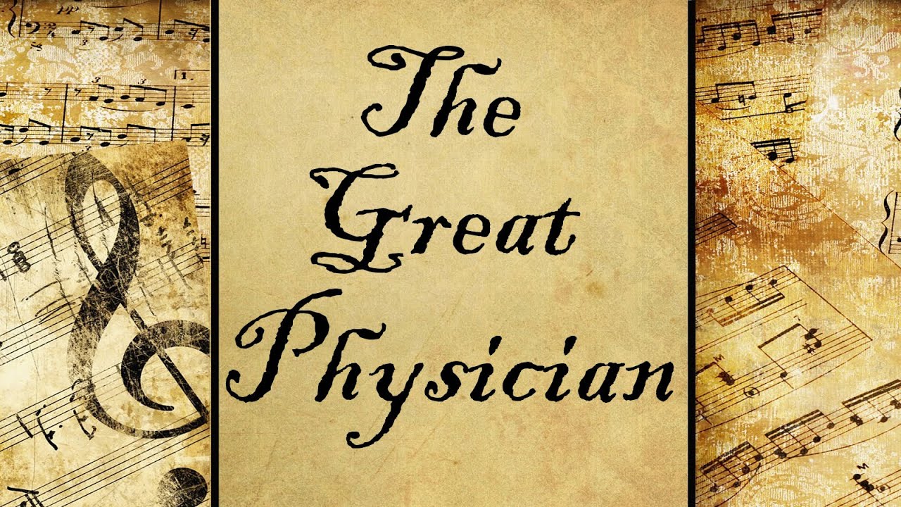 The Great Physician | Hymn