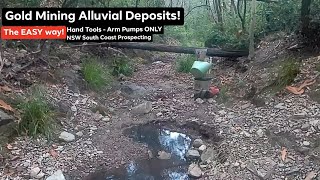 Gold Mining Alluvial Deposits || The EASY WAY! - NO Pumps / Hand tools ONLY!