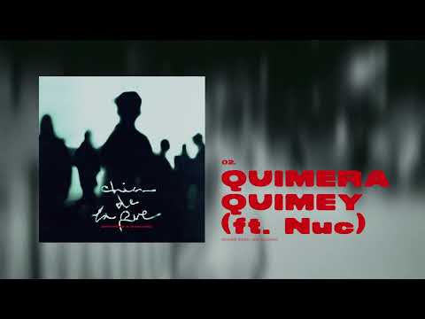 CHYSTEMC x MANI DEÏZ - QUIMERA QUIMEY (feat. NUC)