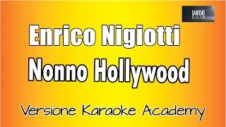 Enrico Nigiotti - Nonno Hollywood (Versione Karaoke Academy Italia)