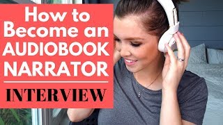 How to Become an Audiobook Narrator | Interview
