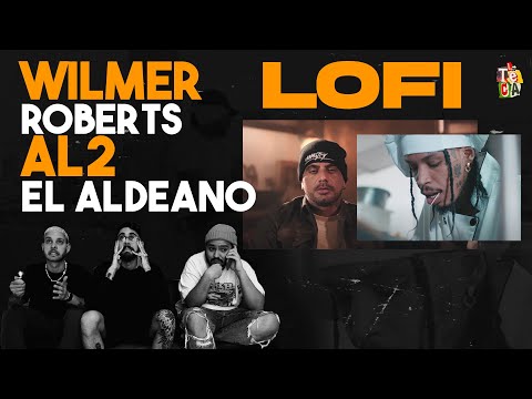 AL2 FT WILMER ROBERTS LOFI NOS ROMPIÓ LA CABEZA LA HISTORIA 🤯 [ LA TECA ]