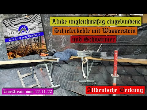 Linke ungleichmäßig eingebundene Schieferkehle mit Wasserstein und Schwärmer - Livestream 12.11.20