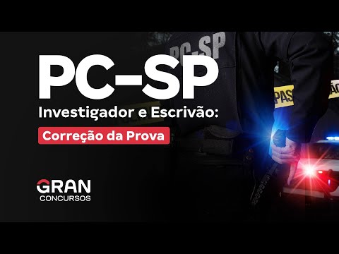 Concurso PC SP Investigador e Escrivão - Correção da Prova