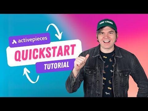 Activepieces Quickstart Tutorial: Start Automating in 5 Minutes
