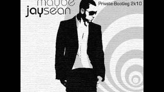 Jay Sean - Maybe (Pete Sunset Private Bootleg 2k10)