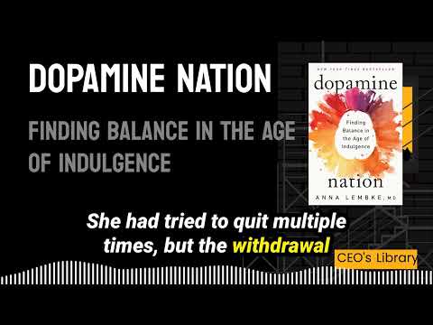 CEO's Library - Dopamine Nation: Finding Balance in the Age of Indulgence