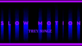 Trey Songz - Slow Motion (Chopped &amp; Screwed)