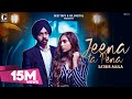 Jeena Ta Pena : Satbir Aujla ( Full Song ) Punjabi songs | Geet MP3