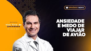 ANSIEDADE e o MEDO de viajar de avião