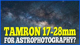 Video thumbnail for Astrophotography with the 17-28mm tamron f2.8 for sony - with downloadable images by Mike Smith